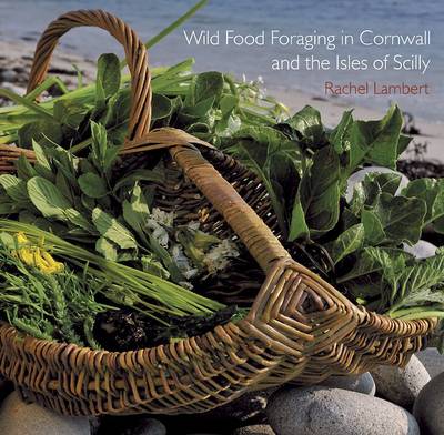 Book cover for Wild Food Foraging in Cornwall and the Isles of Scilly