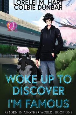 Cover of Woke Up To Discover I'm Famous