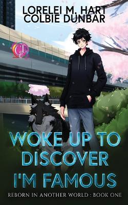 Book cover for Woke Up To Discover I'm Famous