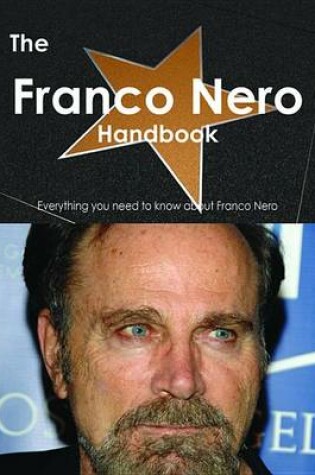 Cover of The Franco Nero Handbook - Everything You Need to Know about Franco Nero