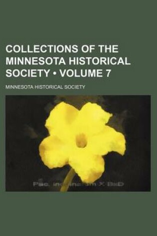 Cover of Collections of the Minnesota Historical Society (Volume 7)