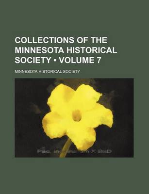 Book cover for Collections of the Minnesota Historical Society (Volume 7)