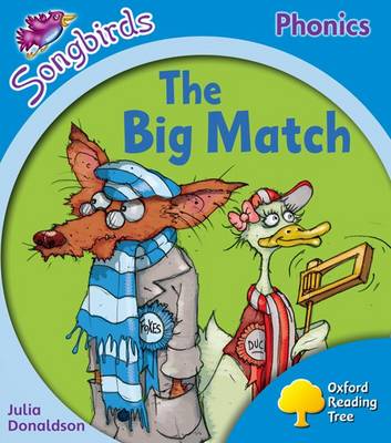 Book cover for Oxford Reading Tree Songbirds Phonics: Level 3: The Big Match