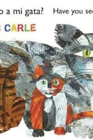 Cover of Ha Visto a Mi Gato? /Have You Seen My Cat?