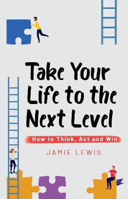 Book cover for Take Your Life to the Next Level