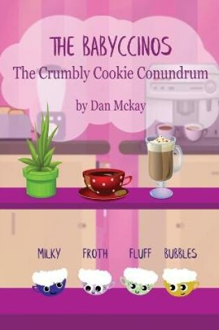 Cover of The Babyccinos The Crumbly Cookie Conundrum