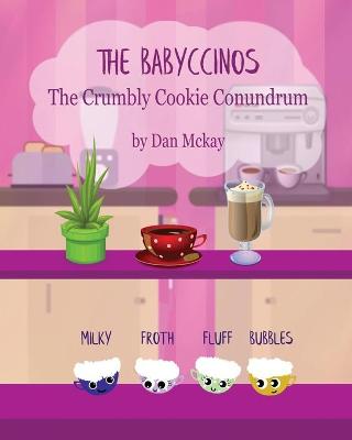 Book cover for The Babyccinos The Crumbly Cookie Conundrum
