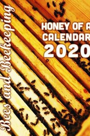 Cover of Bees & Beekeeping - Honey of a Calendar 2020