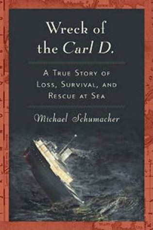 Cover of The Wreck of the Carl D.