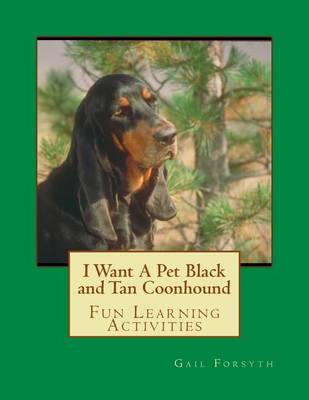 Book cover for I Want A Pet Black and Tan Coonhound