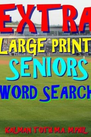 Cover of Extra Large Print Seniors Word Search