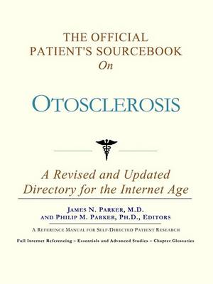 Cover of The Official Patient's Sourcebook on Otosclerosis