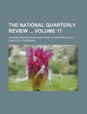 Book cover for The National Quarterly Review Volume 17