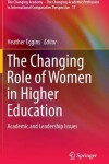 Book cover for The Changing Role of Women in Higher Education