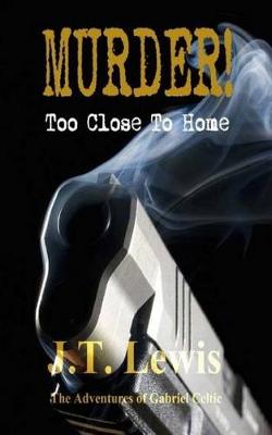 Book cover for Murder! Too Close To Home