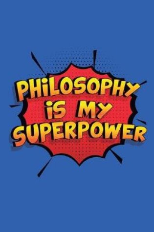 Cover of Philosophy Is My Superpower