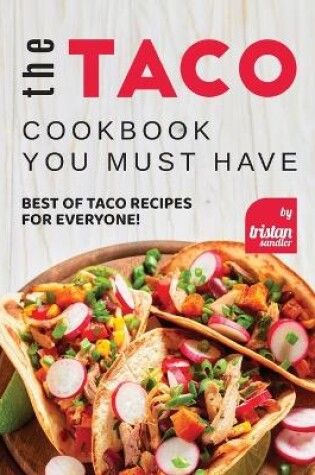 Cover of The Taco Cookbook You must have