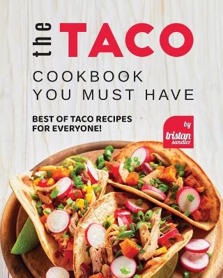 Book cover for The Taco Cookbook You must have