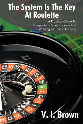 Book cover for The System Is the Key at Roulette