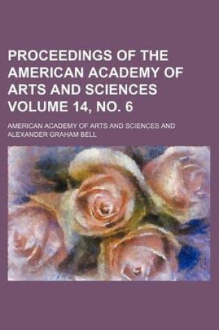 Cover of Proceedings of the American Academy of Arts and Sciences Volume 14, No. 6