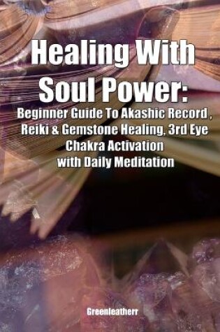 Cover of Healing With Soul Power