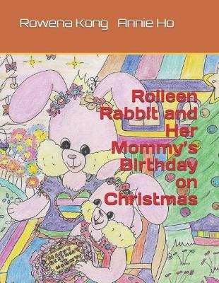 Book cover for Rolleen Rabbit and Her Mommy's Birthday on Christmas