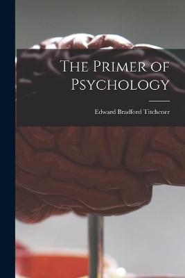 Cover of The Primer of Psychology
