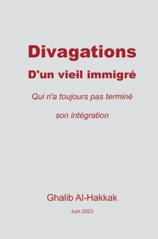 Cover of Divagations d'un vieil immigr�