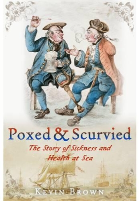 Book cover for Poxed and Scurvied: the Story of Sickness & Health at Sea