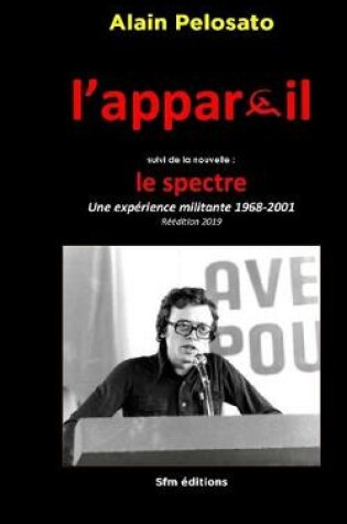 Cover of L'appareil suivi de la nouvelle Le Spectre