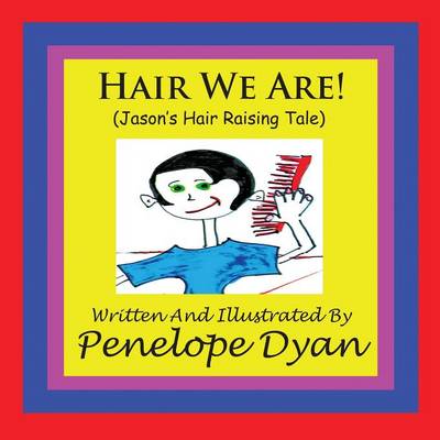 Book cover for Hair We Are! (Jason's Hair Raising Tale)