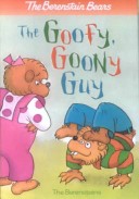 Book cover for Berenstain Bears and the Goofy, Goony Guy