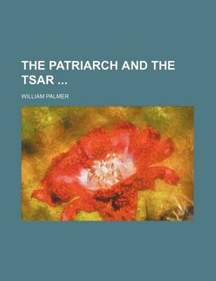 Book cover for The Patriarch and the Tsar (Volume 5)