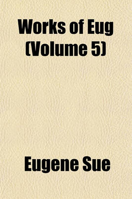 Book cover for Works of Eug (Volume 5)