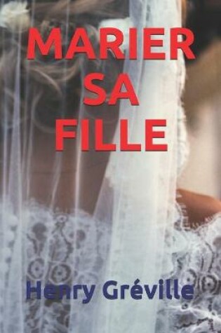Cover of Marier Sa Fille