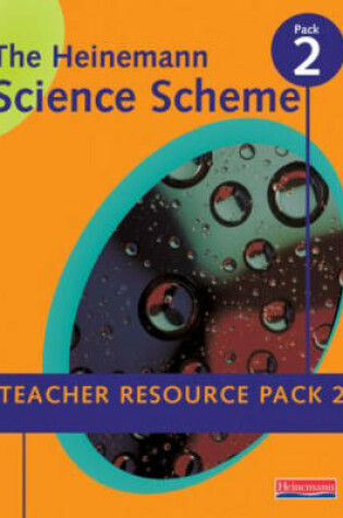 Cover of Heinemann Science Scheme Teacher Resource Pack 2