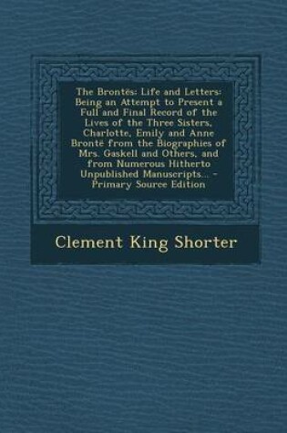 Cover of The Brontes; Life and Letters