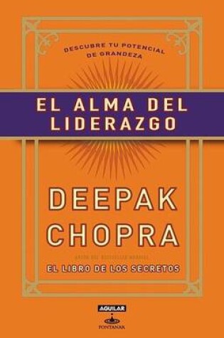 Cover of El Alma del Liderazgo: Descubre Tu Potencial de Grandeza / The Soul of Leadership: Unlocking Your Potential for Greatness