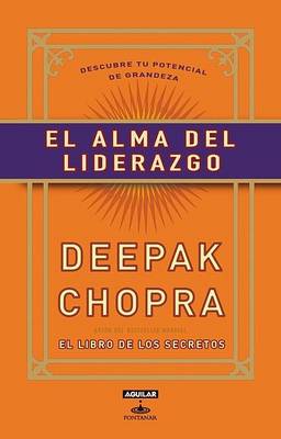 Book cover for El Alma del Liderazgo: Descubre Tu Potencial de Grandeza / The Soul of Leadership: Unlocking Your Potential for Greatness