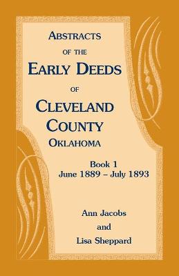 Book cover for Abstracts of the Early Deeds of Cleveland County, Oklahoma