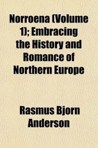 Cover of Norroena (Volume 1); Embracing the History and Romance of Northern Europe