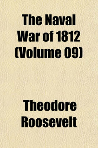 Cover of The Naval War of 1812 (Volume 09)