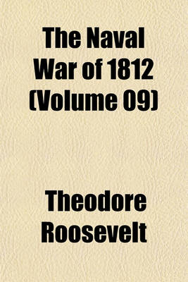 Book cover for The Naval War of 1812 (Volume 09)