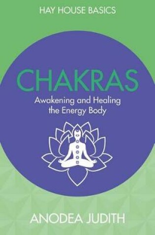 Cover of Chakras: Seven Keys to Awakening and Healing the Energy Body
