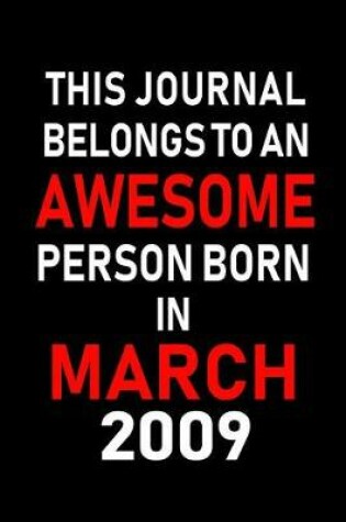 Cover of This Journal Belongs to an Awesome Person Born in March 2009