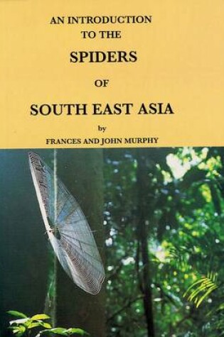 Cover of An Introduction to the Spiders of South-East Asia