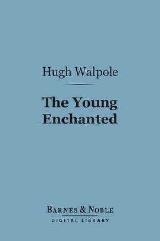 Cover of The Young Enchanted (Barnes & Noble Digital Library)