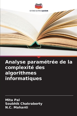 Book cover for Analyse paramétrée de la complexité des algorithmes informatiques