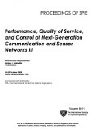 Cover of Performance, Quality of Service, and Control of Next-generation Communication and Sensor Networks III