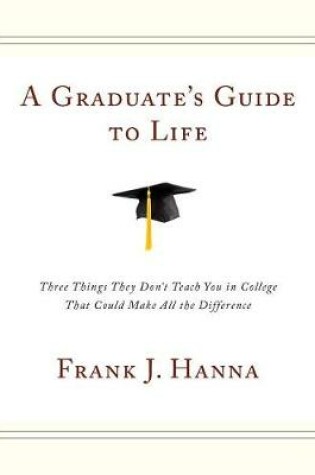 Cover of A Graduate's Guide to Life